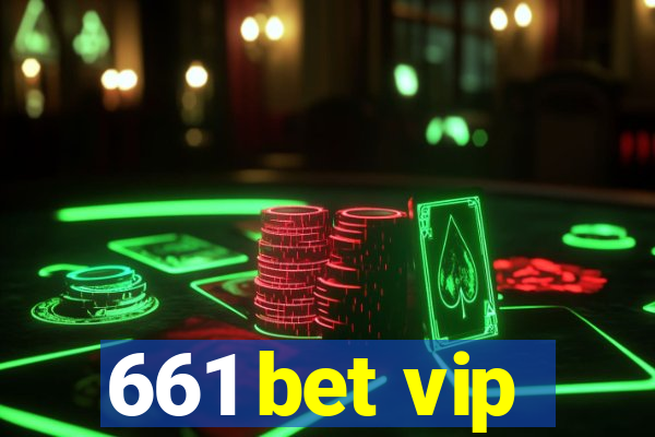 661 bet vip